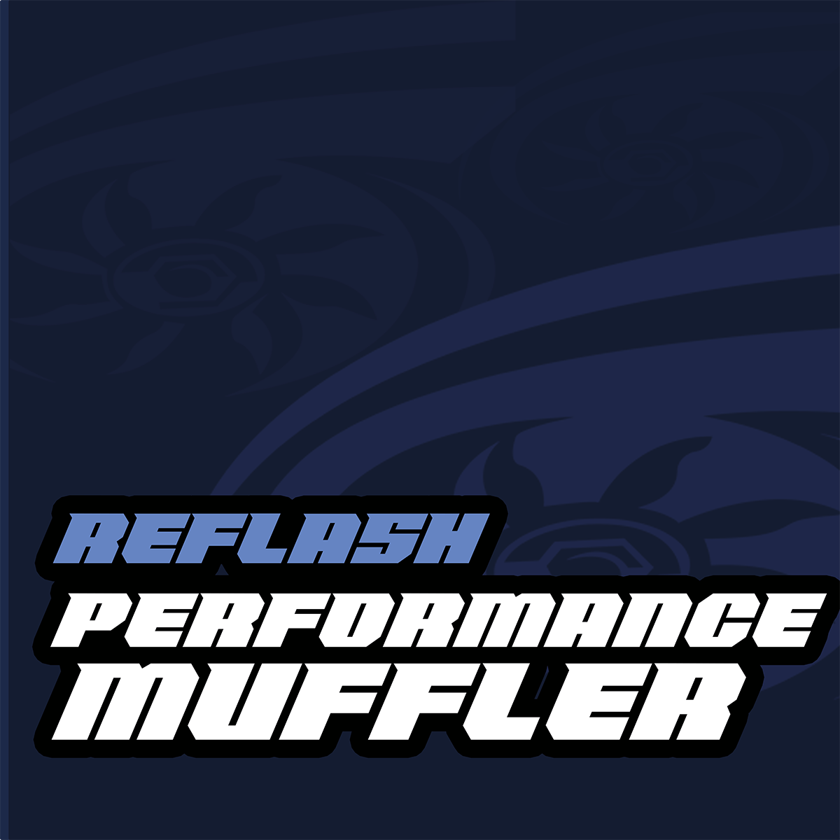 Performance Muffler Reflash